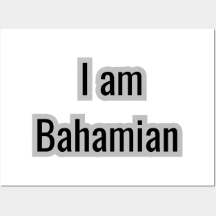 Country -  I am Bahamian Posters and Art